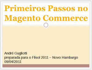 Palestra "Primeiros passos no Magento Commerce" - imagem: andregugliotti.com.br